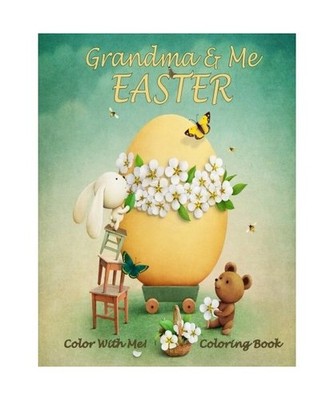 Color With Me! Grandma & Me Easter Coloring Book, Mahony, Sandy
