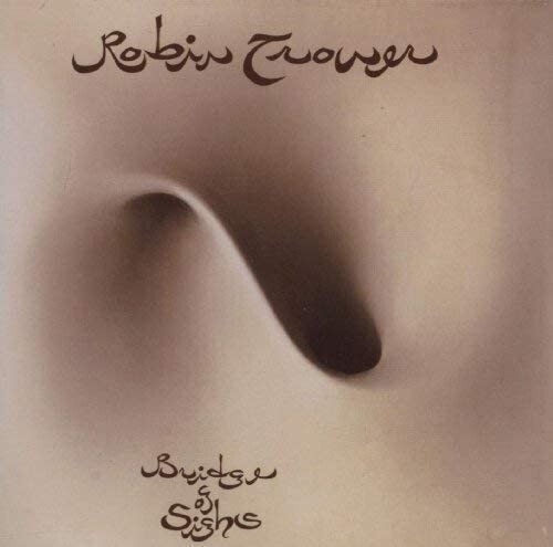 ROBIN TROWER - Bridge of Sighs 2014 EU Vinyl LP New Sealed
