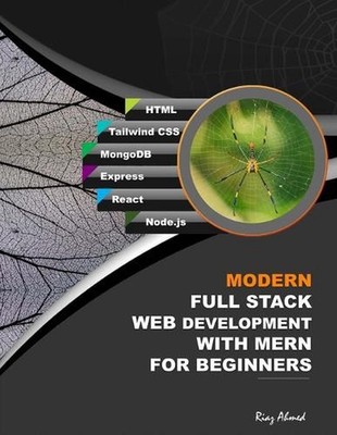 Modern Full Stack Web Development With MERN For Beginners: Develop Real-World Pr
