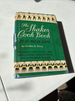The Shaker Cookbook Caroline Piercy 1953 Printing