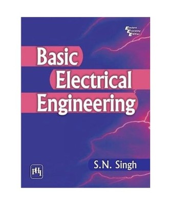 Basic Electrical Engineering, S.N. Singh