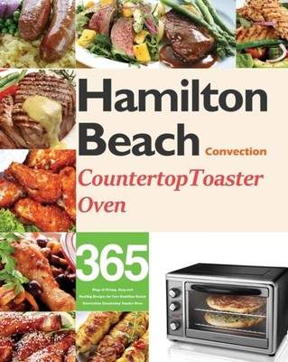 Darkey - Hamilton Beach Konvektion Arbeitsplatte Toaster Ofen Kochbuch für - J555z