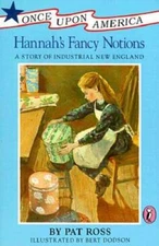 Hannah's Fancy Notions: A Story of Industrial New England (Once Upon A - GOOD