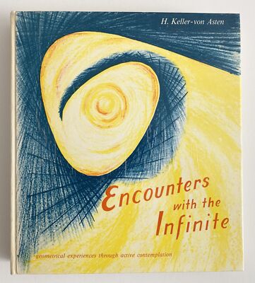 Encounters with the infinite / H. Keller-von Asten  E.A. 1971