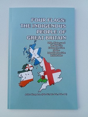 Four Flags: The Indigenous People of Great Britain by Arthur Kemp