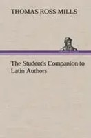 Thomas Ross Mills | The Student's Companion To Latin Authors | Buch | Englisch