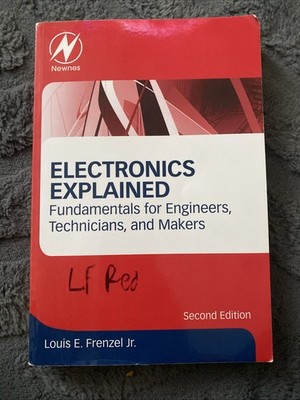 Electronics Explained : The New Systems Approach to Learning Electronics by Lou 