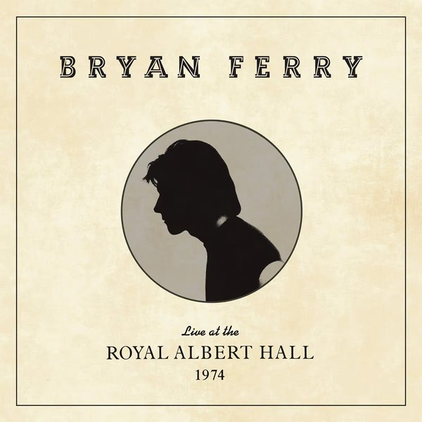 Live At The Royal Albert Hall 1974 Bryan Ferry-image