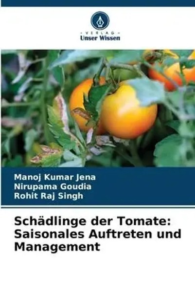 Manoj Kumar Jena (U. A.) | SchäDlinge Der Tomate: Saisonales Auftreten Und...-image