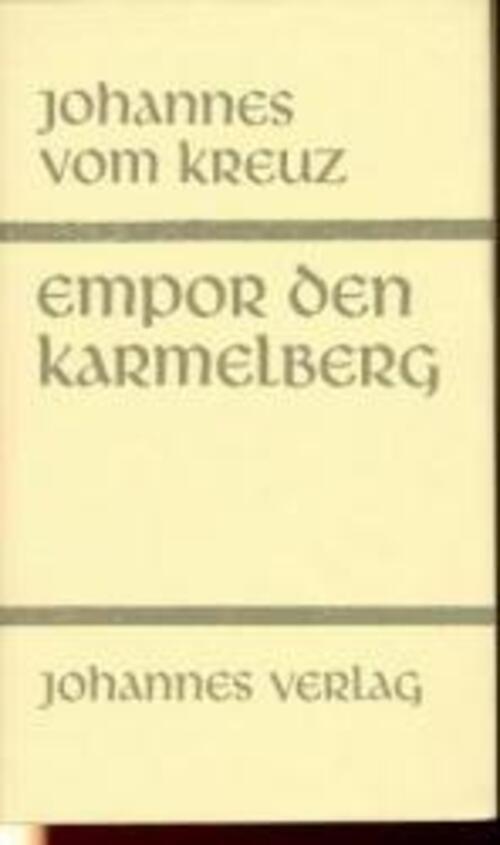 Thumbnail - Sämtliche Werke / Empor Den Karmelberg | Johannes Vom Kreuz |