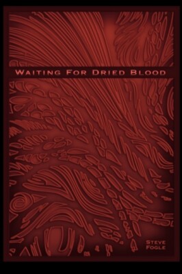 Fogle - Waiting For Dried Blood  Verbal Rain - New hardback or cased b - X555z