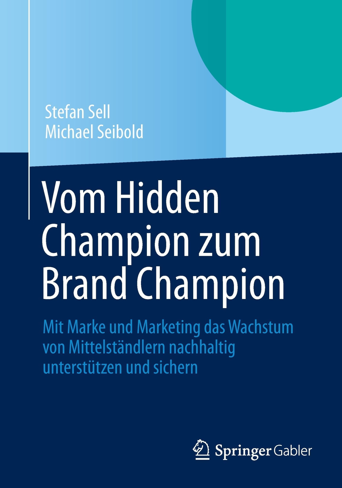 Thumbnail - Michael Seibold (u. A.) | Vom Hidden Champion Zum Brand Champion |