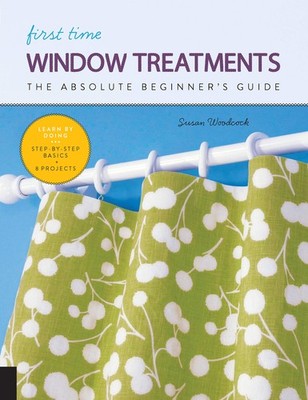 First Time Window Treatments: The Absolute Beginner s Guide - Learn By Doi...