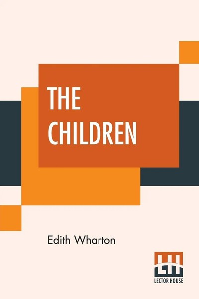 Edith Wharton | The Children | Taschenbuch | Englisch (2019) | Lector House-image