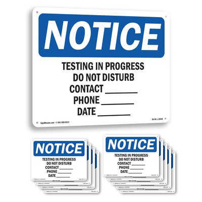 Testing In Progress Do Not Disturb Contact OSHA Notice Sign, Decal 5 or 10 Pack