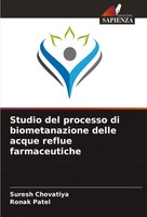 Suresh Chovatiya (U. A.) | Studio Del Processo Di Biometanazione Delle Acque...