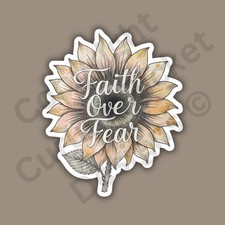 Faith Over Fear Sunflower 3" Sticker Christian Religious Vinyl Inspirational