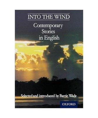 Into The Wind - Contemporary Stories in English, Barrie Wade