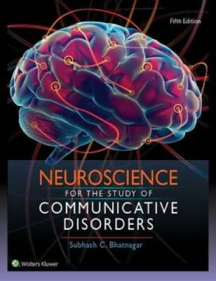 Neuroscience for the Study of Communicative Disorders - Hardcover - GOOD