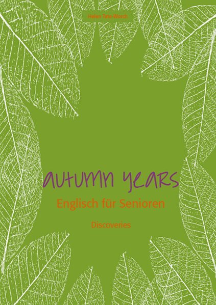 Thumbnail - Autumn Years - Englisch Für Senioren - Discoveries | Helen Tate-worch