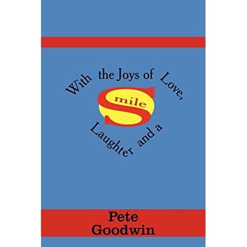 With the Joys of Love, Laughter and a Smile by Pete Goo - Paperback NEW Pete Goo - Picture 1 of 2