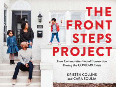 The Front Steps Project: How Communities Found Connection During the Covid-19