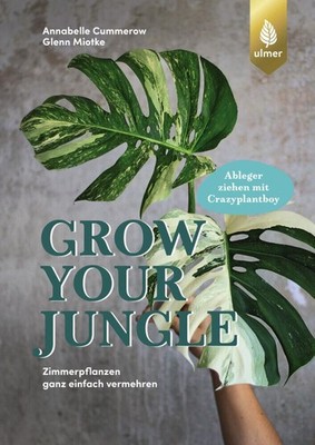 Grow your Jungle ~ Annabelle Cummerow ~  9783818622565