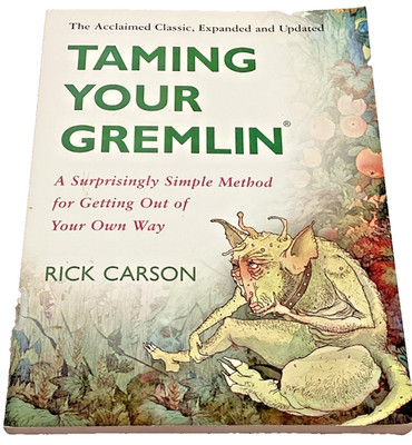 Taming Your Gremlin Rick Carson Freedom From Self-Defeating Behavior Activities