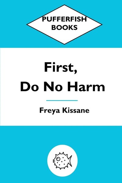 Freya Kissane | First, Do No Harm | Taschenbuch | Englisch (2024)-image