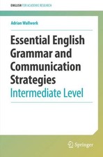 Essential English Grammar and Communication Strategies: Intermediate Level by Ad