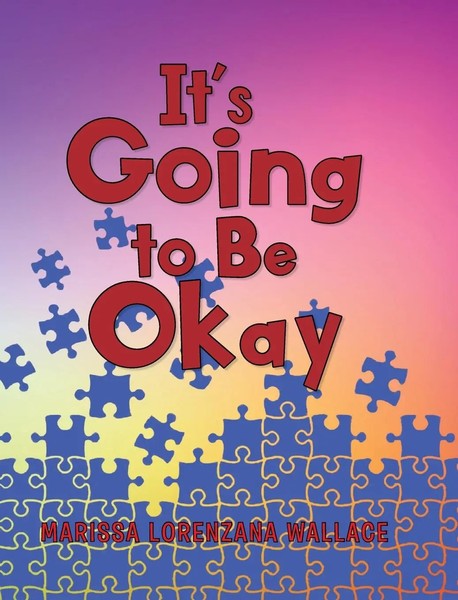 It's Going To Be Okay | Marissa Lorenzana Wallace | Buch | Gebunden | Englisch-image