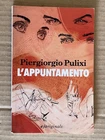 Piergiorgio Pulixi - L'APPUNTAMENTO - edizioni e/o 2021