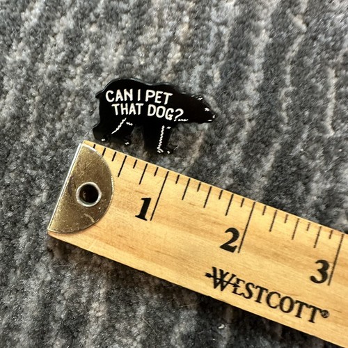Bär Emaille Pin Can I Pet That Dog Brosche Anstecknadel lustig Schmuck Rucksack neu - Bild 2 von 4
