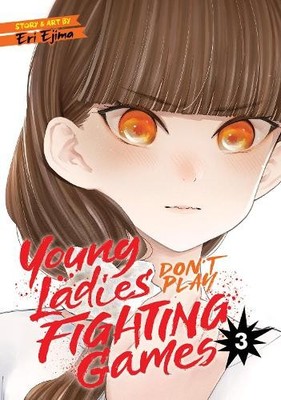 Eri Ejima Young Ladies Don't Play Fighting Games Vol.  (Taschenbuch) (US IMPORT)