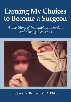 Earning My Choices to Become a Surgeon: A Life Story of Incredibl