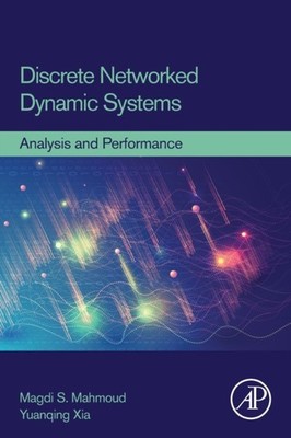Mahmoud - Discrete Networked Dynamic Systems  Analysis and Performance - X555z