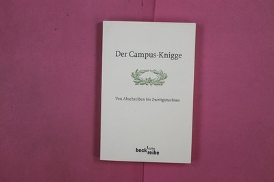278133 DER CAMPUS-KNIGGE C.H. Beck Von Abschreiben bis Zweitgutachten