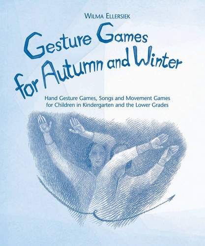 Gesture Games for Autumn and Winter: Hand Gesture, Song... - Wilma Ellersiek