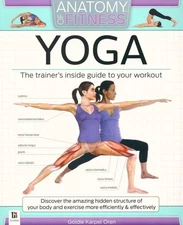 ANATOMY OF FITNESS YOGA: The Trainer's Inside Guide To Your Workout