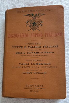 Dizionario Alpino  parte 2 valli lombarde - E. B.-Sormanti - Ed. Hoepli - 1892