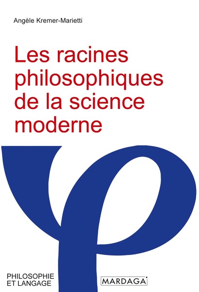 AngèLe Kremer-Marietti | Les Racines Philosophiques De La Science Moderne | Buch-image