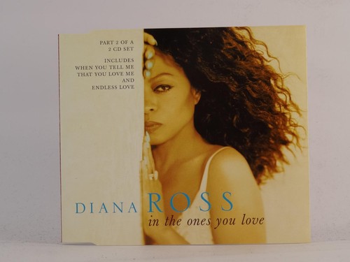DIANA ROSS IN THE ONES YOU LOVE (I21) 4 Track CD Single auch Picture Sleeve EMI