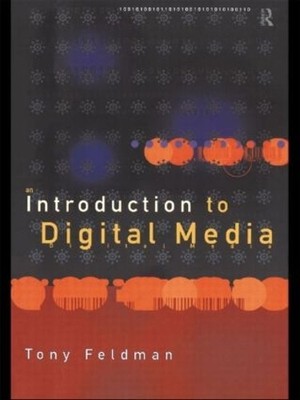 An Introduction to Digital Media by Tony Feldman - 9780415154239