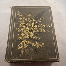 1878 William Cullen Bryant’s Poetical Works Gilt New York Appleton Hard Cover