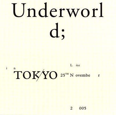 Underworld - Live In Tokyo 25. November 2005, (3xCD)