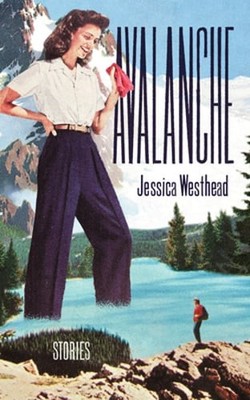 Avalanche by Jessica Westhead: New