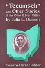 Tecumseh and Other Stories of the Ohio River Valley by Julia L. Dumont (Paperback, 2001)