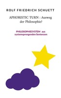 Rolf Friedrich Schuett | Aphoristic Turn : Ausweg Der Philosophie? | Taschenbuch