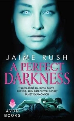 Jaime Rush A Perfect Darkness (Taschenbuch) Offspring