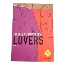 Lovers - Isabella Santacroce - Prima edizione Mondadori Strade Blu 2001